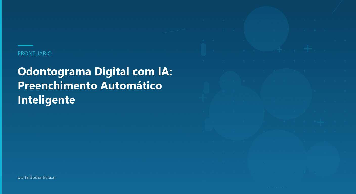 Odontograma Digital com IA: Preenchimento Automático Inteligente