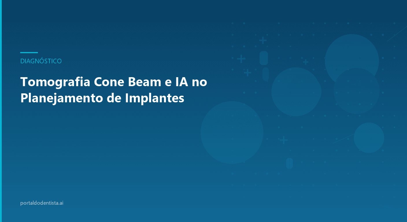 Tomografia Cone Beam e IA no Planejamento de Implantes