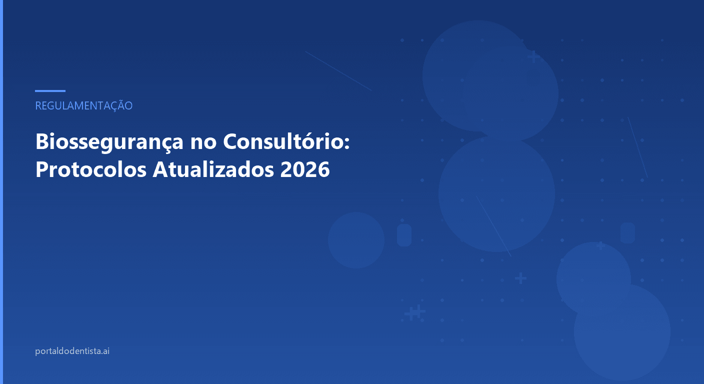 Biossegurança no Consultório: Protocolos Atualizados 2026
