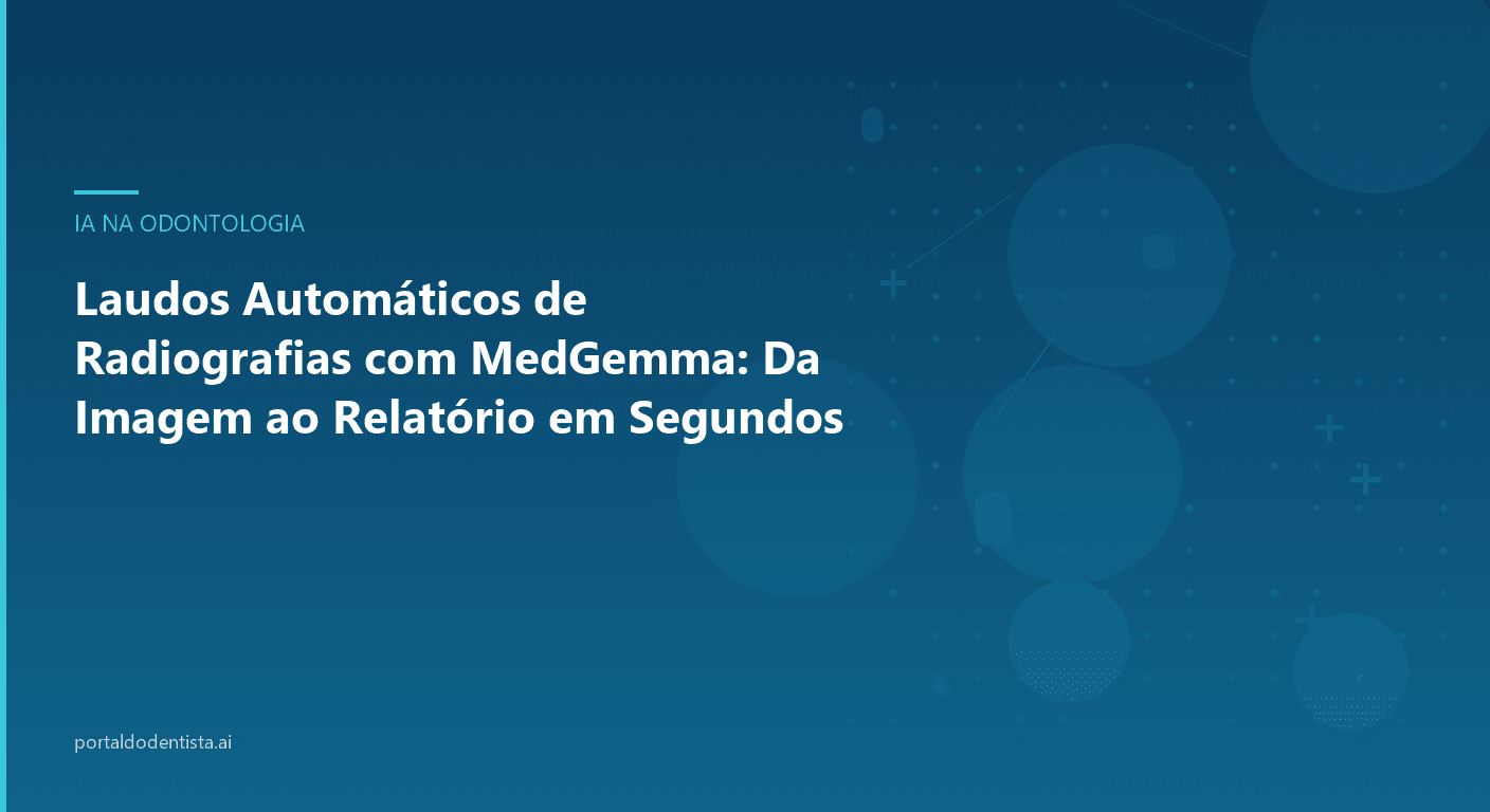 Laudos Automáticos de Radiografias com MedGemma: Da Imagem ao Relatório em Segundos
