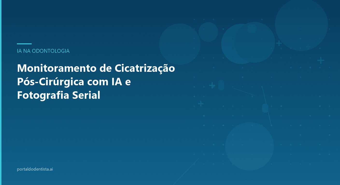 Monitoramento de Cicatrização Pós-Cirúrgica com IA e Fotografia Serial