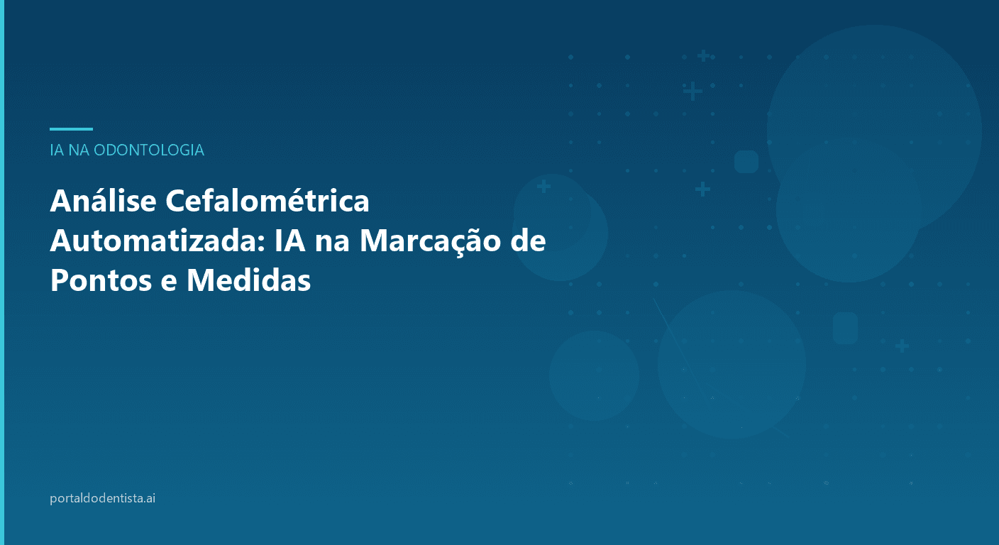 Análise Cefalométrica Automatizada: IA na Marcação de Pontos e Medidas