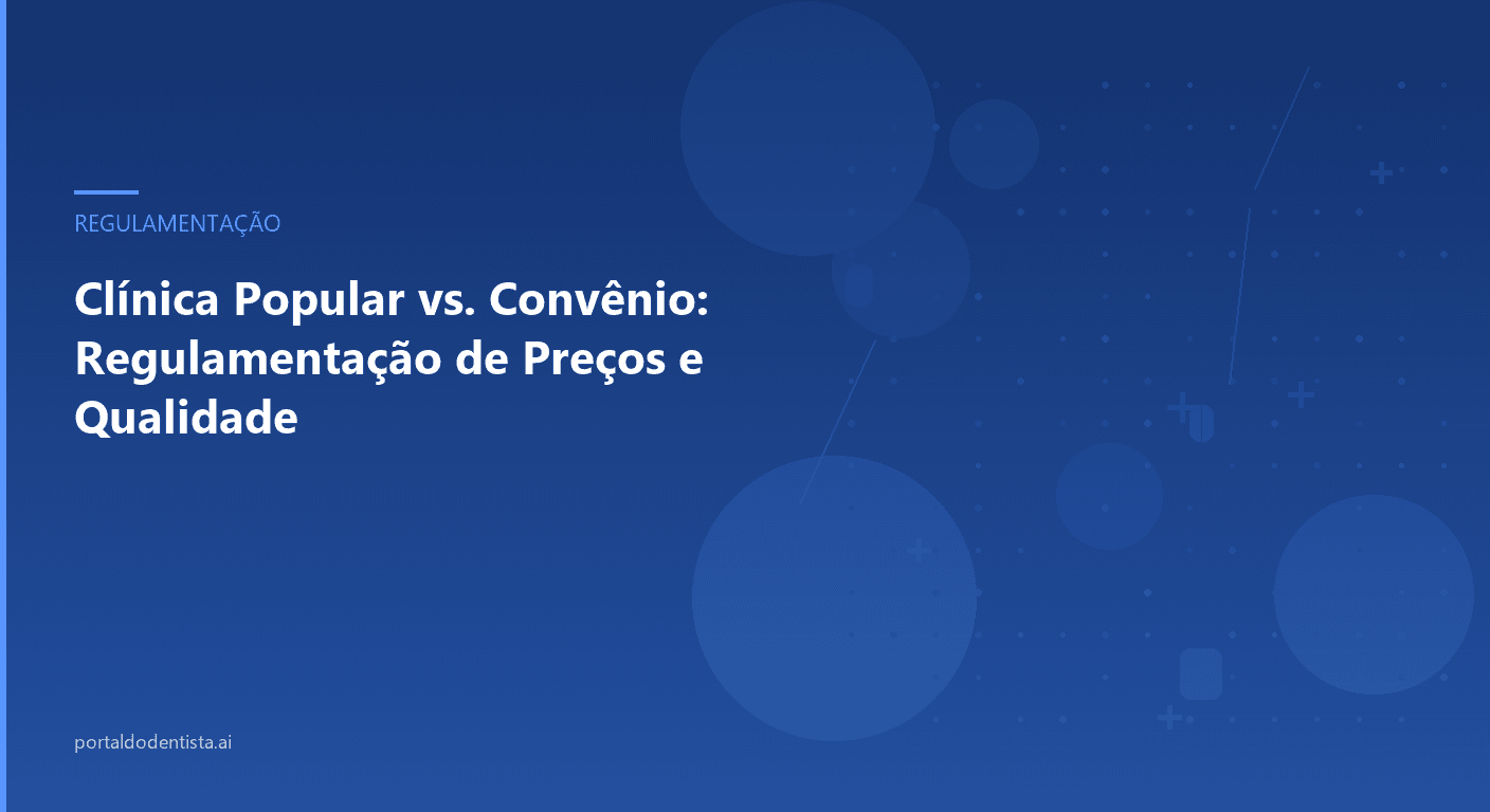 Clínica Popular vs. Convênio: Regulamentação de Preços e Qualidade
