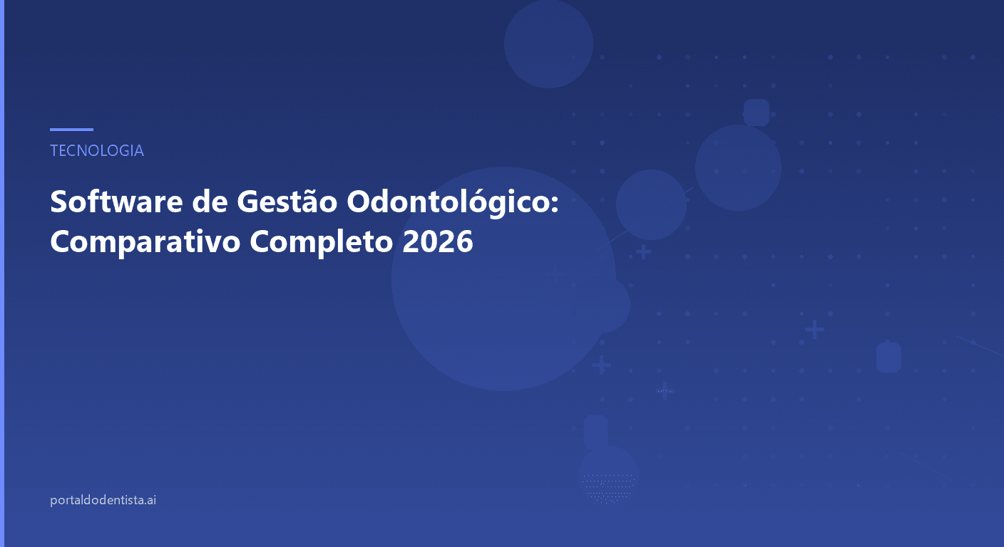 Software de Gestão Odontológico: Comparativo Completo 2026