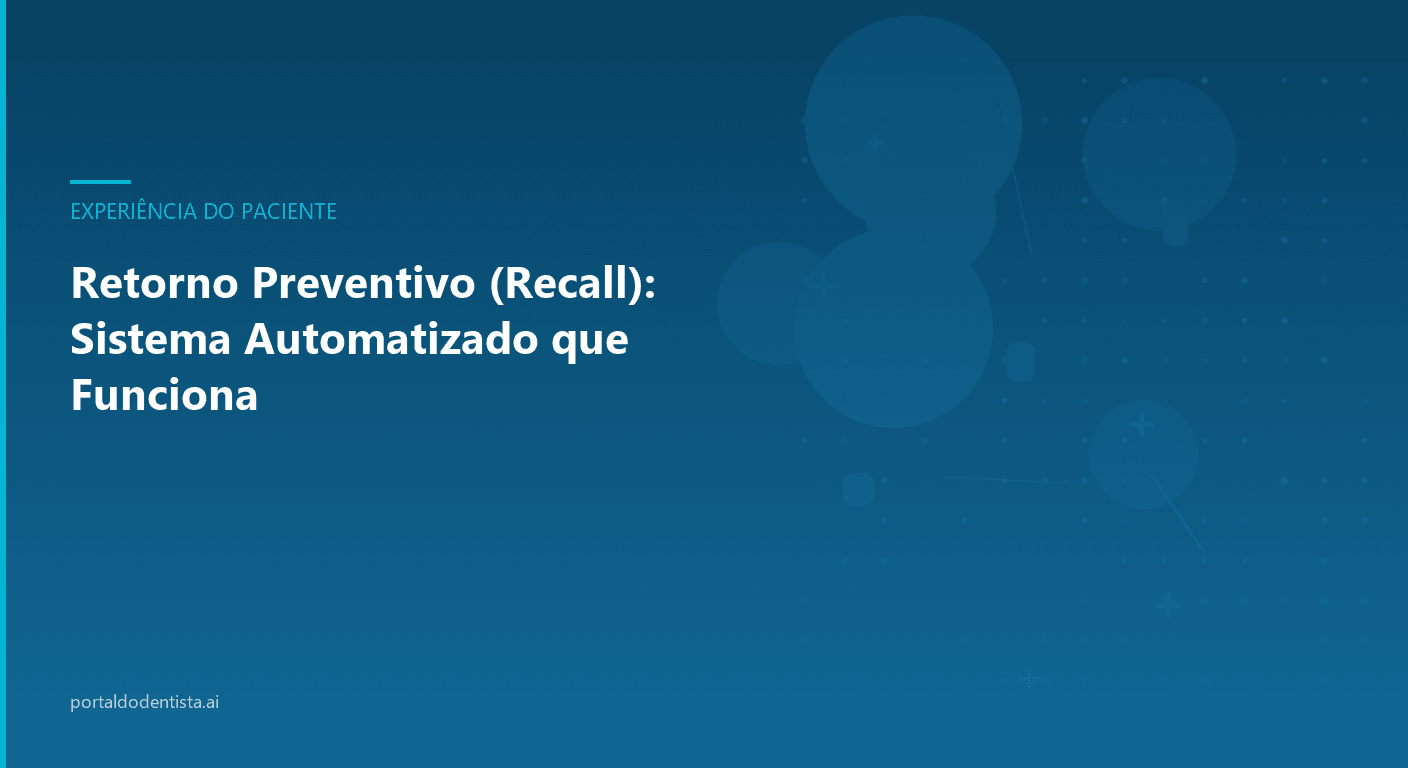 Retorno Preventivo (Recall): Sistema Automatizado que Funciona