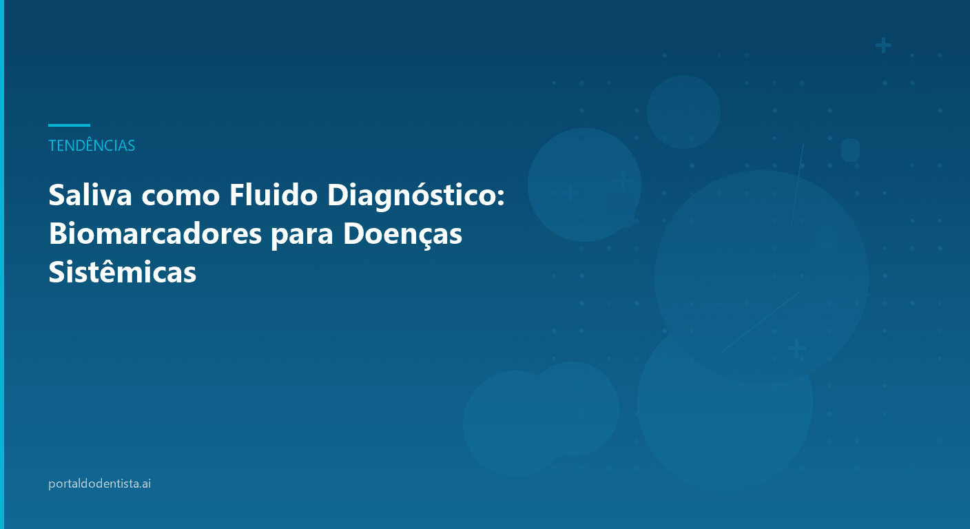 Saliva como Fluido Diagnóstico: Biomarcadores para Doenças Sistêmicas